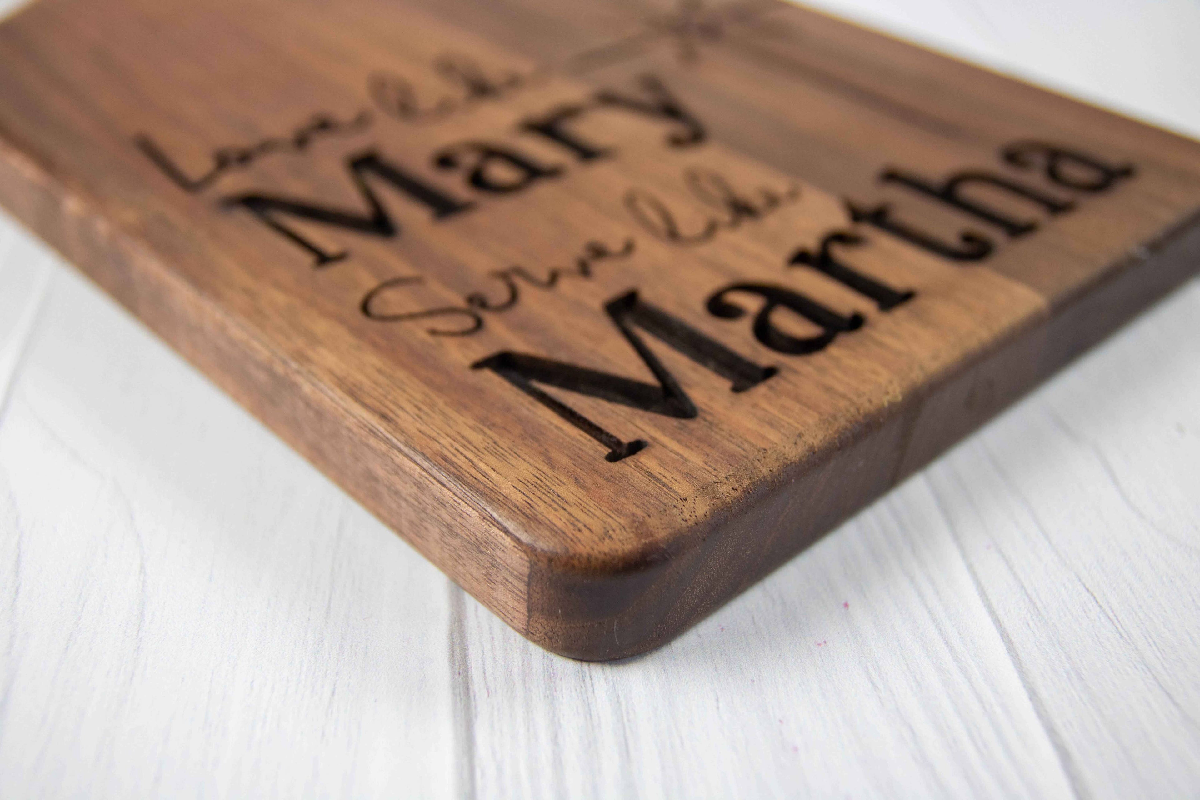 Love Like Mary Serve Like Martha Engraved Cutting Board
