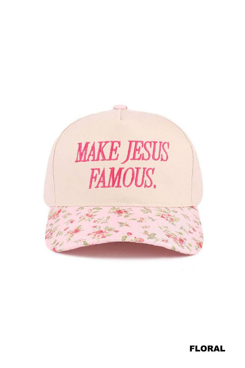 Embroidered Make Jesus Famous Two Tone Cotton Hat in Camo, Leopard or Flower