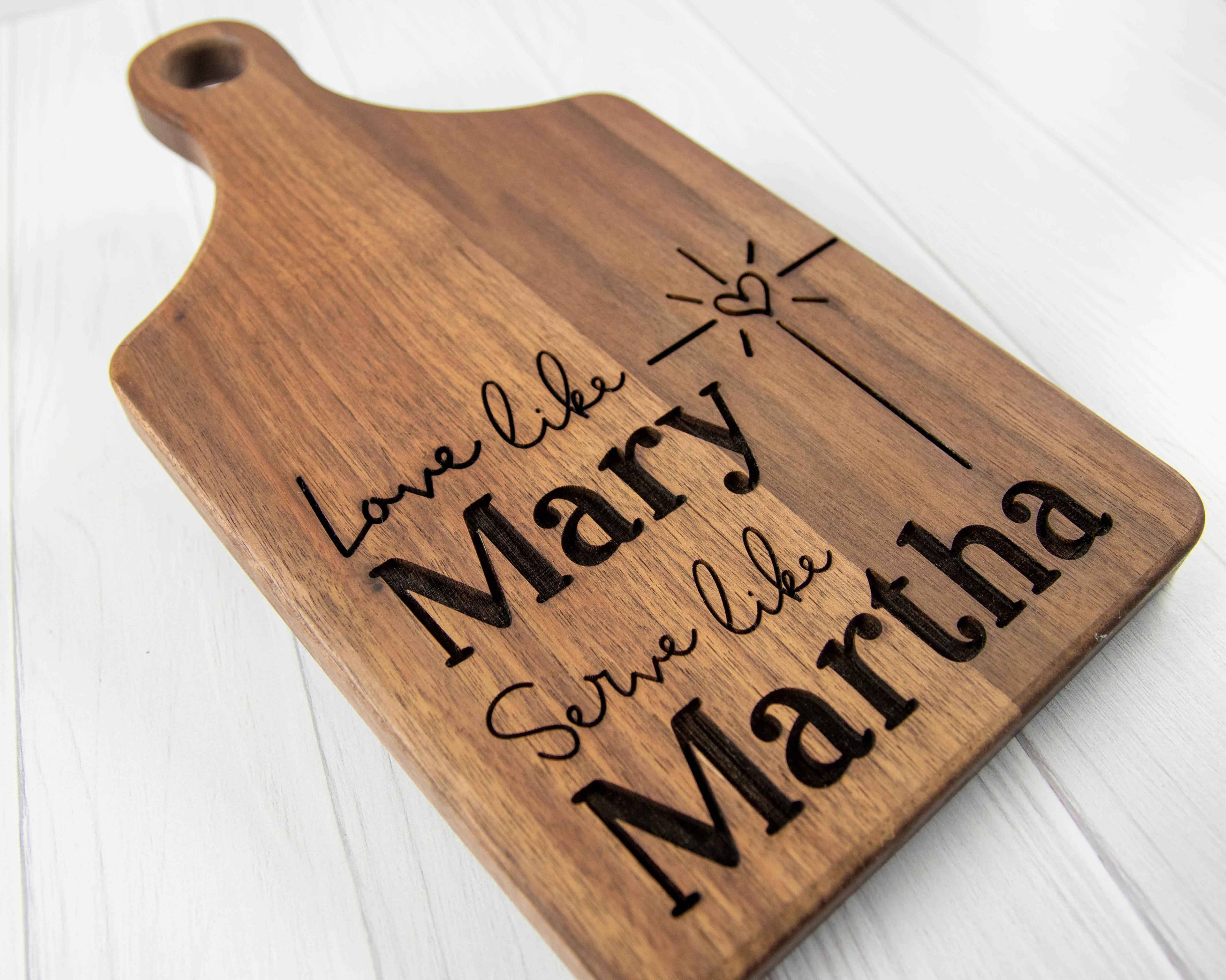 Love Like Mary Serve Like Martha Engraved Cutting Board